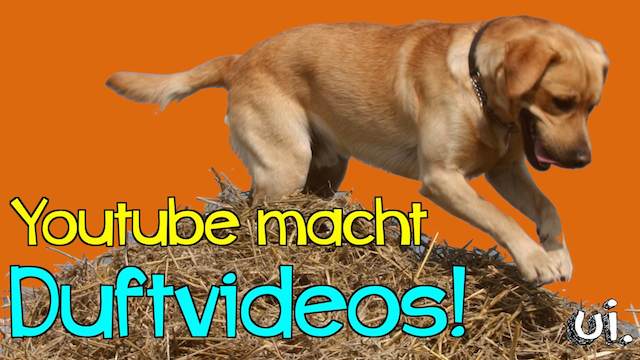 Sensation! Youtube macht Duft Videos!