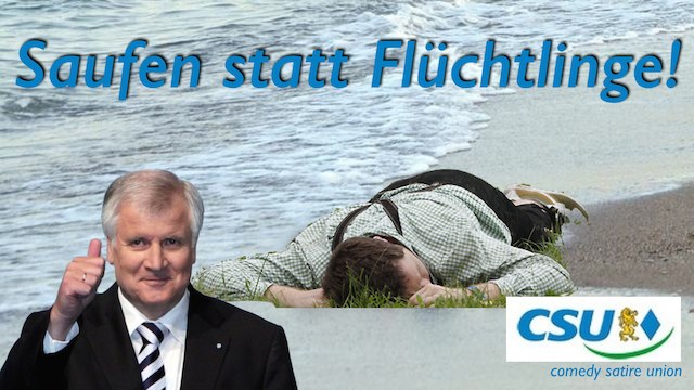 csu saufen statt fluechtlinge